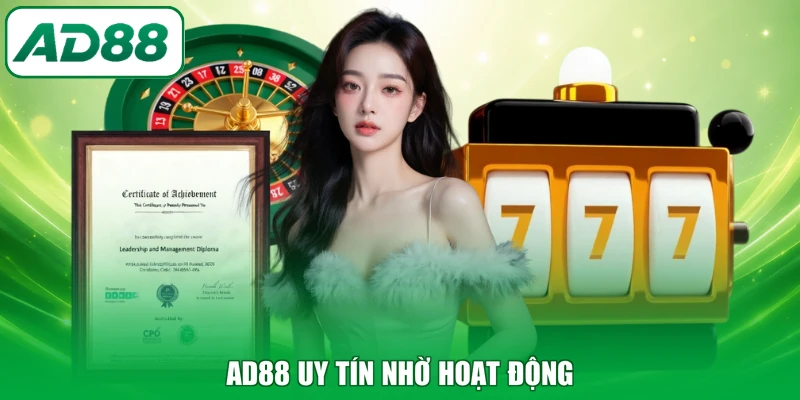 AD88 uy tín nhờ hoạt động uy tín